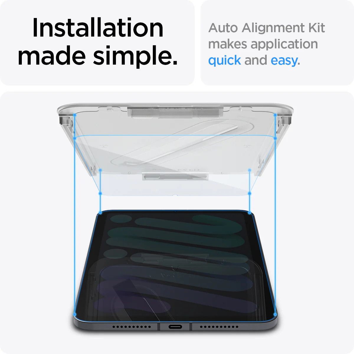 Installation made simple. Installation made simple.