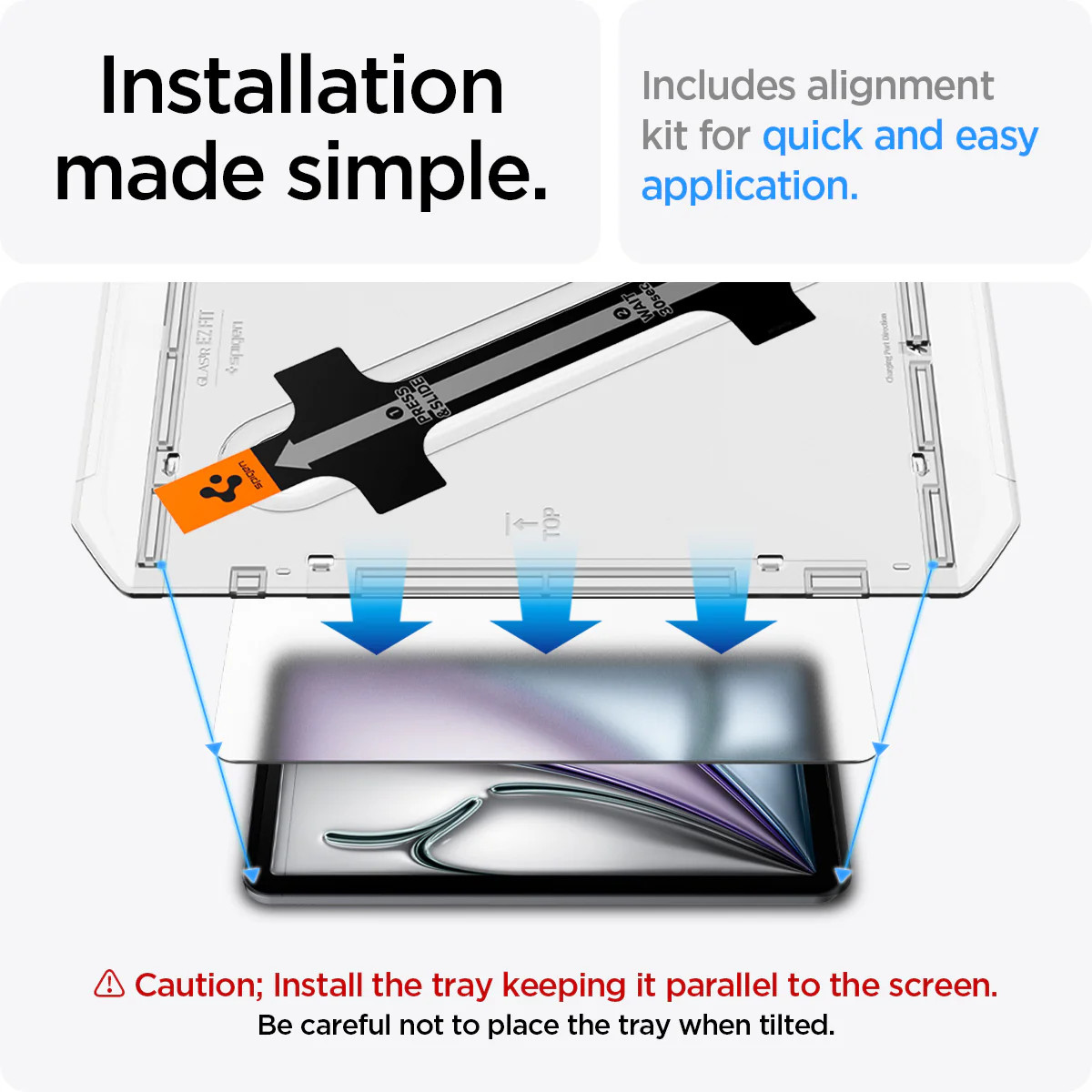 Installation made simple.